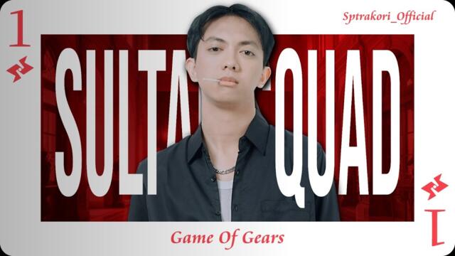 SULTAN SQUAD 2 : GOG - Episode 1