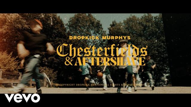 Dropkick Murphys - Chesterfields and Aftershave (Official Music Video)