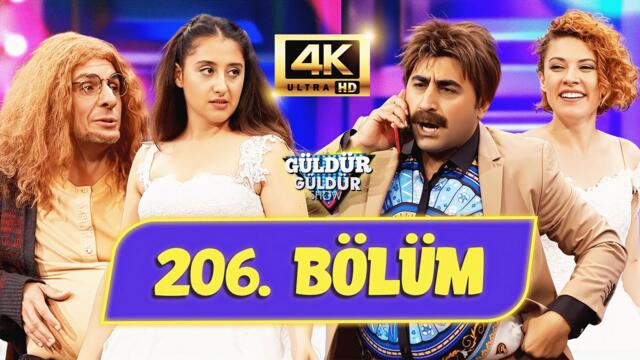 Güldür Güldür Show 206. Bölüm (Ultra HD 4K)