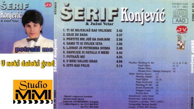 Serif Konjevic i Juzni Vetar - U neki daleki grad (Audio 1985)