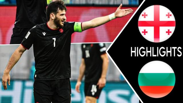 Georgia vs Bulgaria (3-0) Extended Highlights | World Cup Qualifier 2026