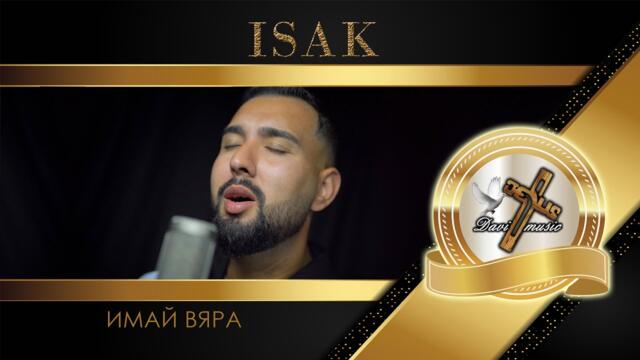 ISAK - IMAY VYARA, 2025  / Исак - Имай вяра, 2025 ♪ | 4K