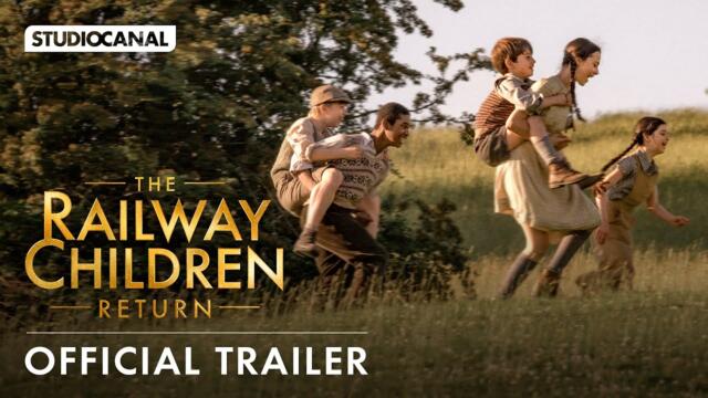 THE RAILWAY CHILDREN RETURN - Official Trailer - Sequel starring Sheridan Smith and Jenny Agutter