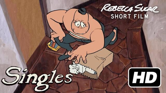 Singles - By Rebecca Sugar (HD)