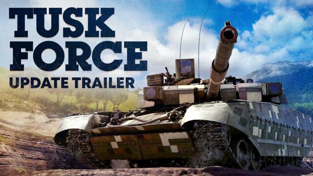 'Tusk Force' Update Trailer / War Thunder
