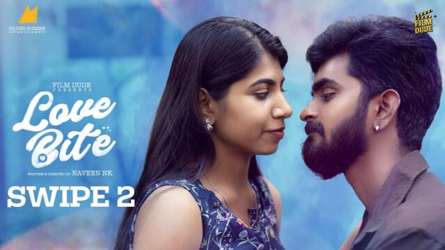Love Bite 💙 😘| Episode 02 | Aareesh | Abirami | English Subtitles | Love Web Series | Film Dude | 4K