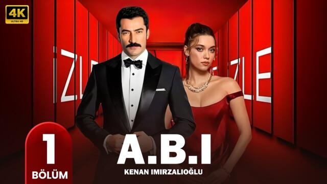 Yeni Dizi | A.B.I | 1. Bölüm | Başrol: Kenan İmirzalıoğlu ve Afra Saraçoğlu | 2025 4K