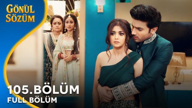 Gönül Sözüm Hint Dizisi 105. Bölüm @kanal7