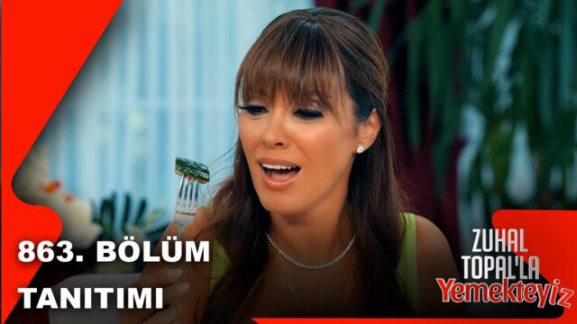 Yemekteyiz 863. Bölüm Tanıtımı | Zuhal Topal'la Yemekteyiz