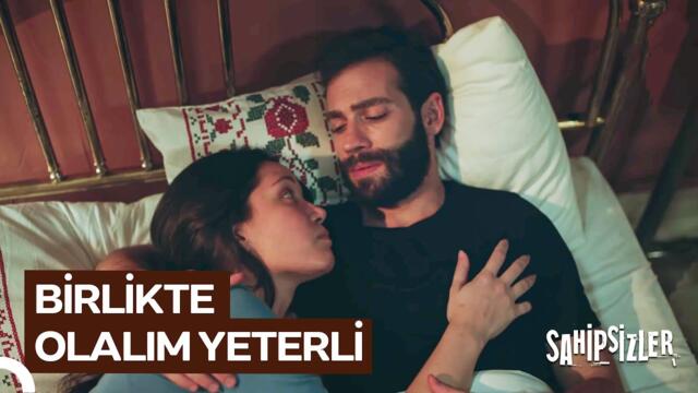 Başının Üstündeki Çatıya Değil, Kalbinin Üstündekine Bak | Sahipsizler 29. Bölüm