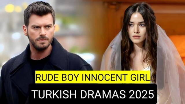 [English Dubbed] Top 9 Rude Boy Innocent Girl Love Story Turkish Drama Series 2025