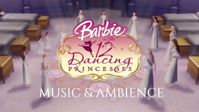 12 Dancing Princesses (Barbie): Music & Ambience | Study, Relax & Sleep (1 HOUR)