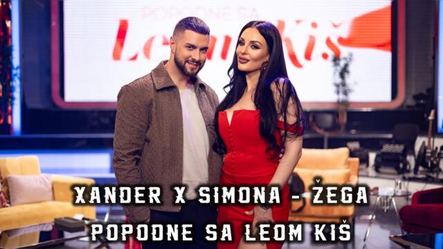 Xander x Simona Zagorova - Žega | Popodne sa Leom Kiš | TV Grand