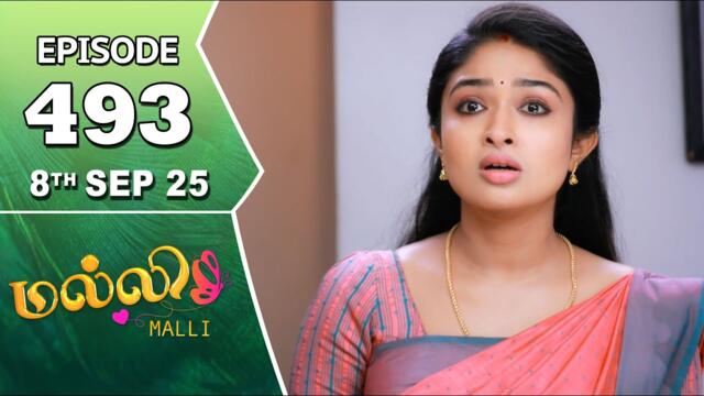 Malli Serial | Episode 493 | 8th Sep 2025 | Nikitha | Vijay | Saregama Dice TV Shows Tamil