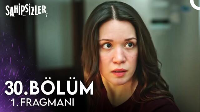Sahipsizler 30. Bölüm Fragman