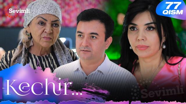 Kechir 77-qism (milliy serial) | Кечир 77-қисм (миллий сериал)