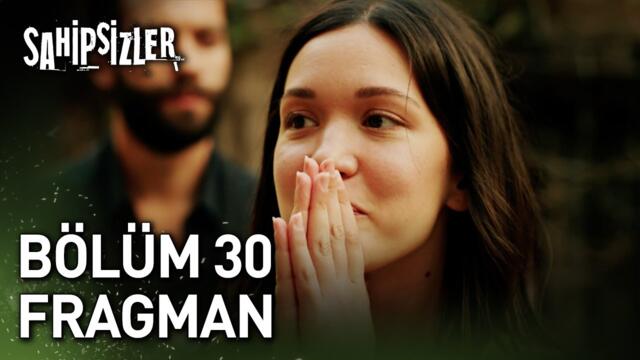 Sahipsizler 30. Bölüm Fragman