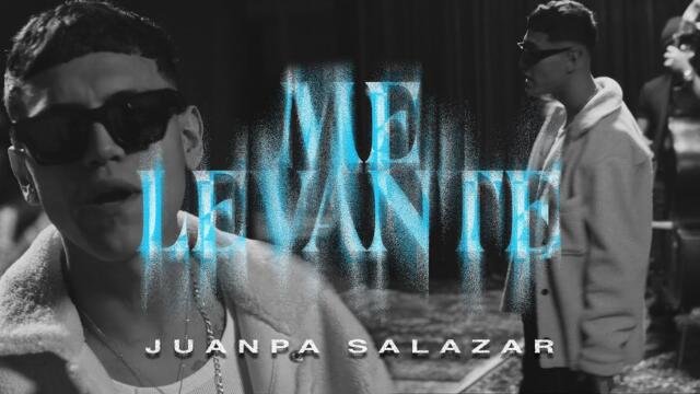 Juanpa Salazar - Me Levante [Official Video]