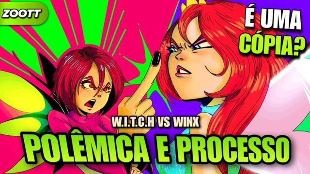 W.I.T.C.H VS WINX: A POLÊMICA DO "PLÁGIO", PROCESSOS E O ESPIÃO OCULTO