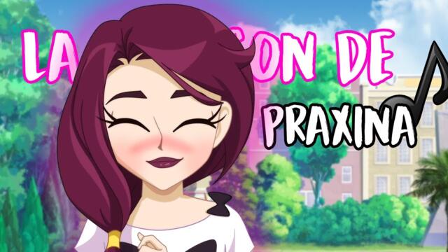 La chanson de PRAXINA ♫♪ (Le Fandom LoliRock)