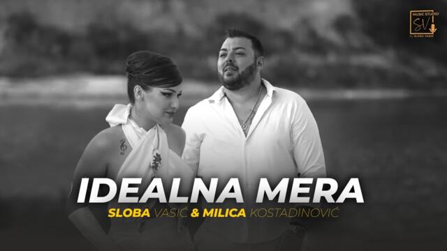 SLOBA VASIC & MILICA KOSTADINOVIC - IDEALNA MERA (OFFICIAL VIDEO 2025)