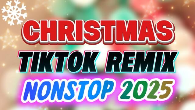 CHRISTMAS TIKTOK REMIX NONSTOP 2025 - DAYANG - DAYANG CHRISTMAS REMIX AND MANY MORE