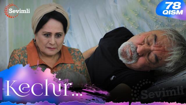 Kechir 78-qism (milliy serial) | Кечир 87-қисм (миллий сериал)
