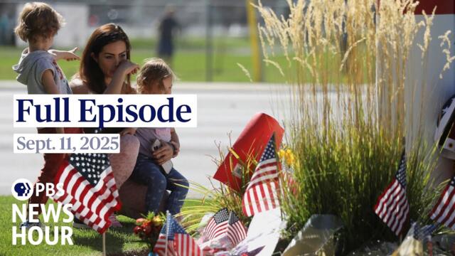 PBS News Hour full episode, Sept. 11, 2025