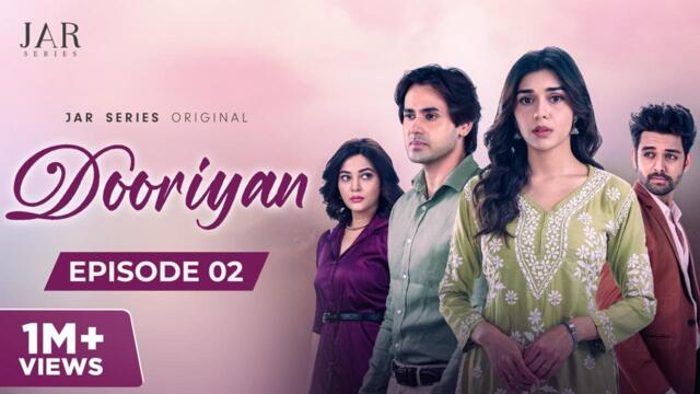 DOORIYAN - A Love Story (Episode 02) Eisha Singh | Samarth Jurel | Randeep Rai | Kavveri Priiyam