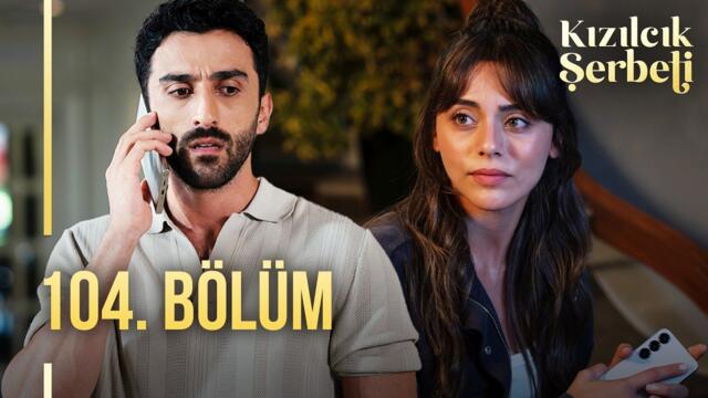Kızılcık Şerbeti 104. Bölüm @showtv