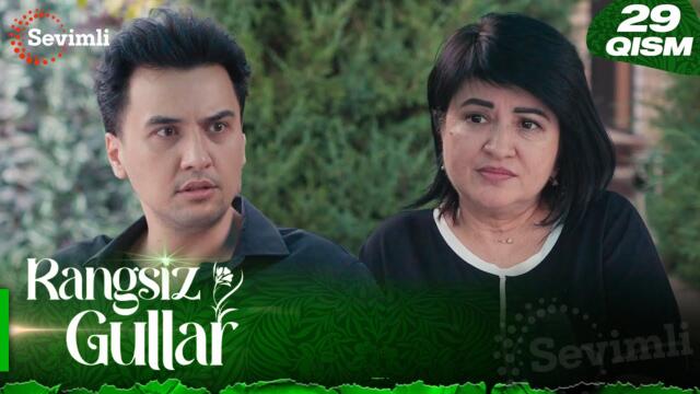 Rangsiz gullar 29-qism (milliy serial) | Рангсиз гуллар 29-қисм (миллий сериал)