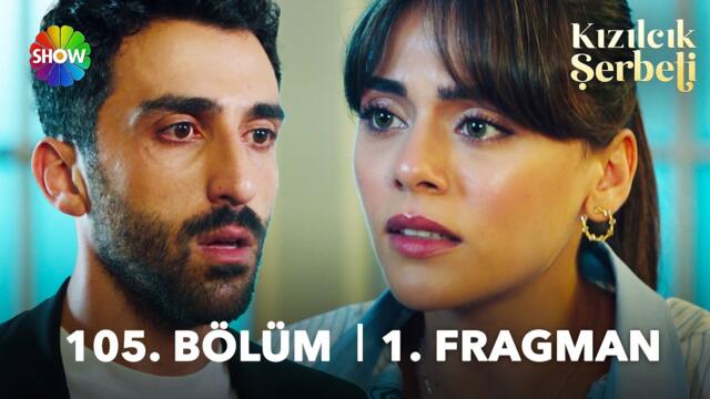 Kızılcık Şerbeti 105. Bölüm 1. Fragman | "Gidelim bu şehirden..."