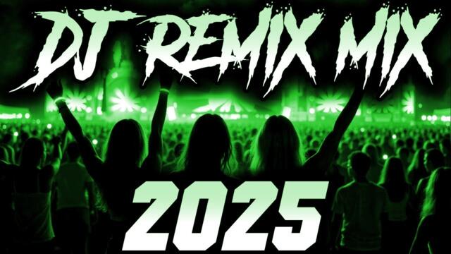 DJ SONG 2025 - Remixes & Mashups of Popular Songs 2025 | DJ Remix Club Music Disco DJ Mix 2024