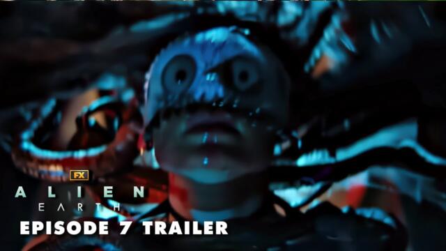 Alien Earth: Ep: 7 - NEW TRAILER 'Emergence' | 4K