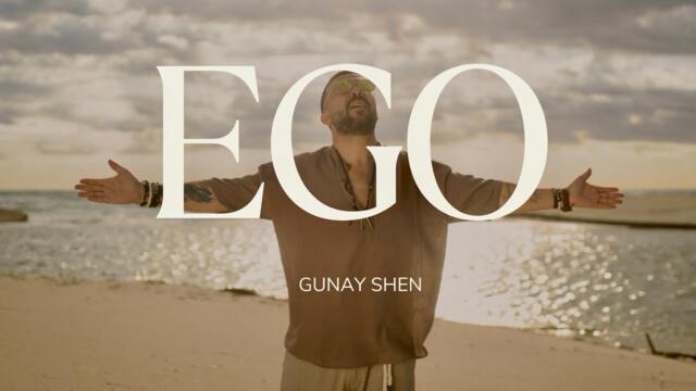 ГЮНАЙ ШЕН - ЕГО 2025 [OFFICIAL 4K VİDEO]