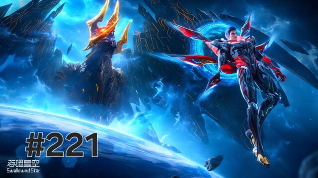Swallowed Star Episode 221 Explanation || Swallowed Star Multiple Subtitles English, Indonesia Hindi