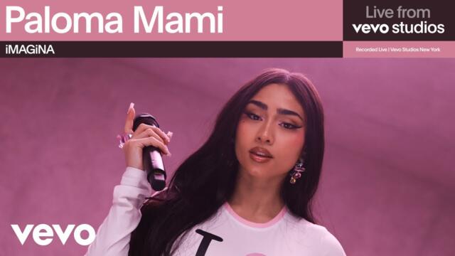 Paloma Mami - iMAGiNA (Live from Vevo Studios)