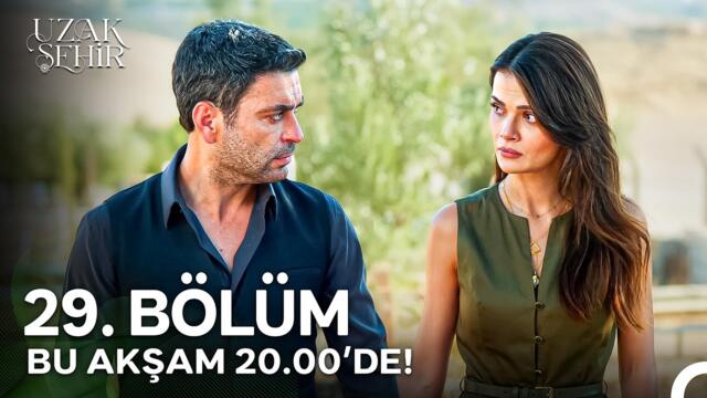 Uzak Şehir 29. Bölümü ile Bu Akşam 20.00'de!