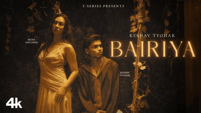 BAIRIYA (Music Video) | Keshav Tyohar | Muna Gauchan | New Hindi Song | T-Series
