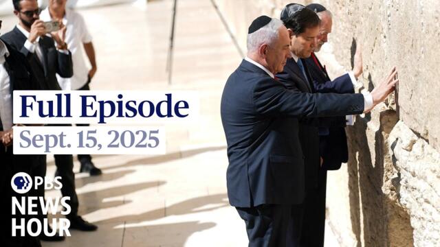 PBS News Hour full episode, Sept. 15, 2025