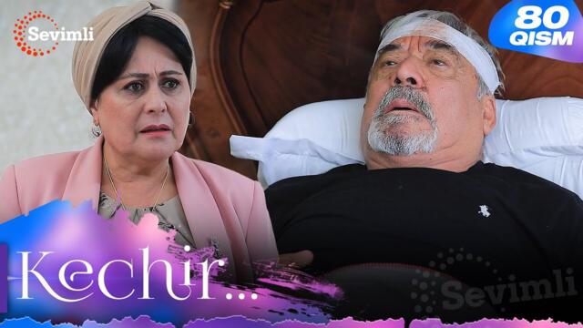 Kechir 80-qism (milliy serial) | Кечир 80-қисм (миллий сериал)