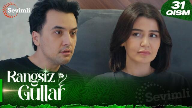 Rangsiz gullar 31-qism (milliy serial) | Рангсиз гуллар 31-қисм (миллий сериал)