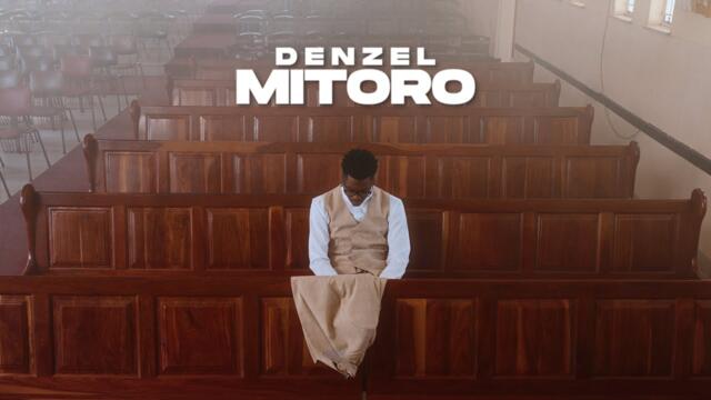 Denzel - Mitoro (Official Video)