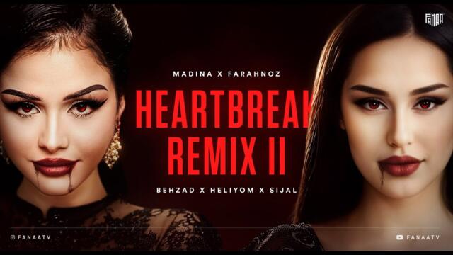 HEARTBREAK REMIX Part 2 l Madina Aknazarova l Farahnoz l Leito, Sijal, Khalse, Heliyom l 2025