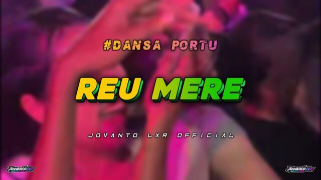 DANSA PORTU || REU MERE || JOVANTO LXR REMIX