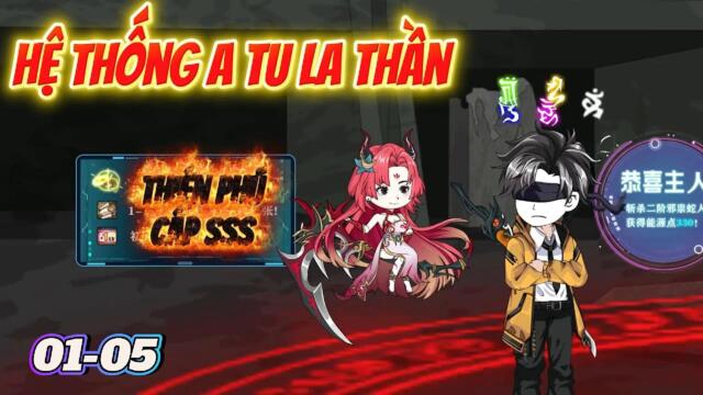 Full 01-05: Hệ Thống A Tu La Thần Mạnh Nhất || Như yên Sub