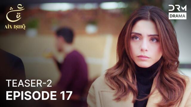 Turkish Drama In Urdu | Ain Ishq | One love | Teaser 2 Episode 17 | UD2O