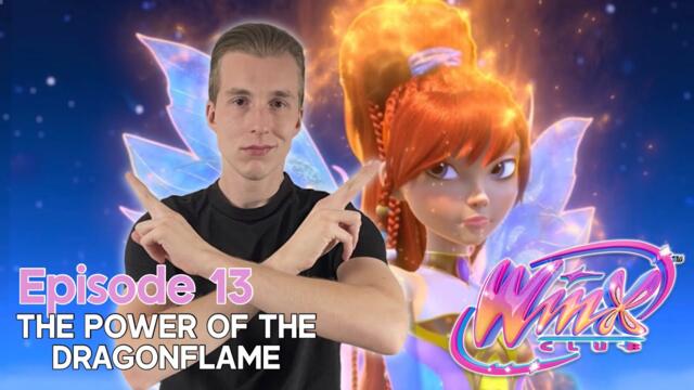 Winx Club : The Magic is Back! | Episode 13 “The Power of the Dragonflame!” REACTION!! 🧚🏻‍♀️