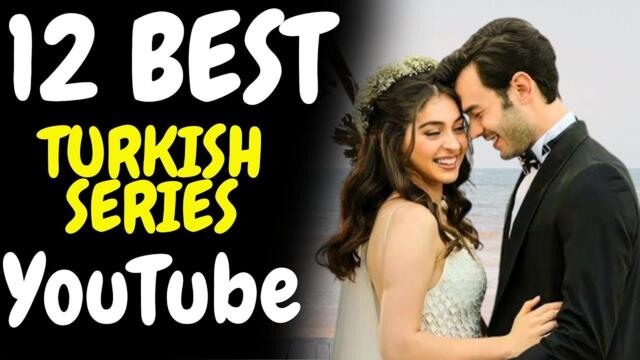 Top 12 Best Turkish Series On YouTube With ENGLISH SUBTITLES
