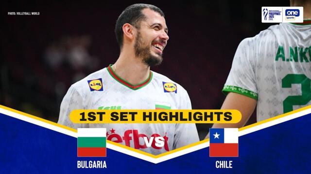 BULGARIA vs. CHILE | SET 1 HIGHLIGHTS | 2025 FIVB MEN’S WORLD CHAMPIONSHIP | SEPT 17, 2025